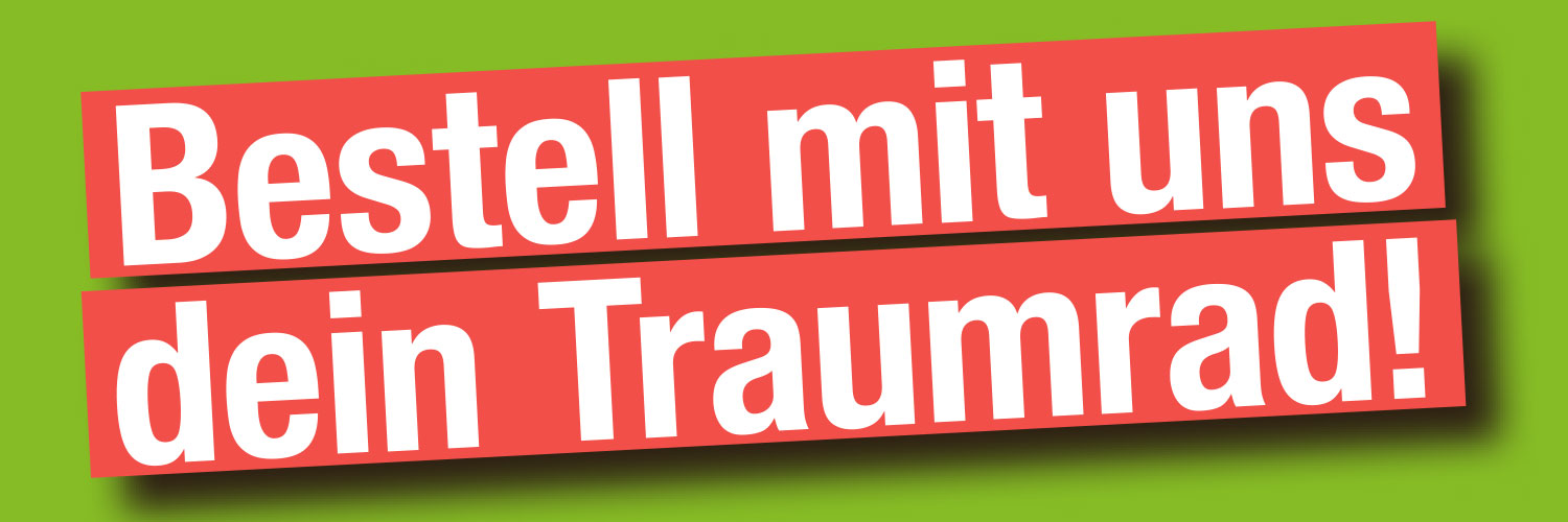 Bestell mit uns Dein Traumrad